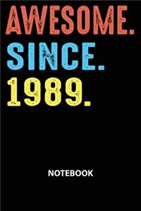 Awesome Since 1989 Notebook