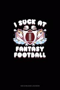 I Suck At Fantasy Football