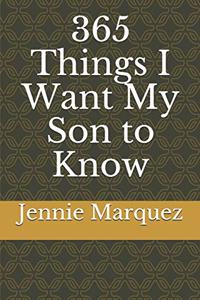 365 Things I Want My Son to Know