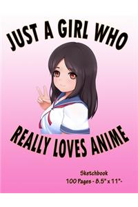 Just A Girl Who Really Loves Anime - Sketchbook