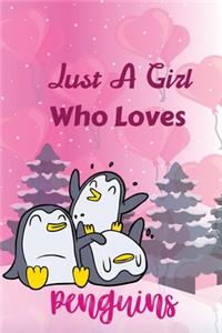 Just A Girl Who Loves Penguins
