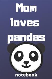 Mom loves pandas notebook