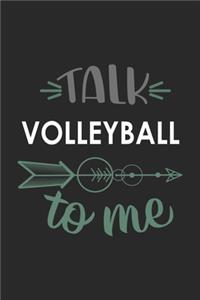 Talk VOLLEYBALL To Me Cute VOLLEYBALL Lovers VOLLEYBALL OBSESSION Notebook A beautiful