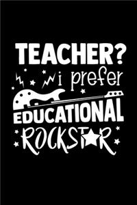Teacher I Prefer Educational Rockstar
