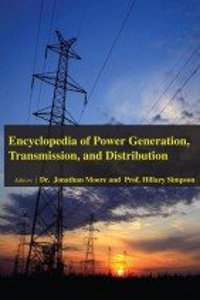 ENCYCLOPEDIA OF POWER GENERATION, TRANSMISSION, AND DISTRIBUTION, 3 VOLUME SET
