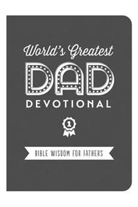 The World's Greatest Dad Devotional