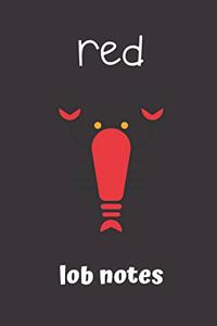 red lob notes