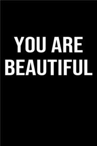 You Are Beautiful