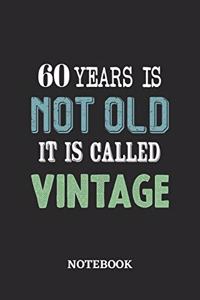 60 Years is not old it is called Vintage Notebook