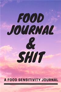 Food Journal and Shit
