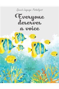 Speech Language Pathologist Everyone Deserves a Voice 2019-2020 Academic Planner Monthly Sep - Dec