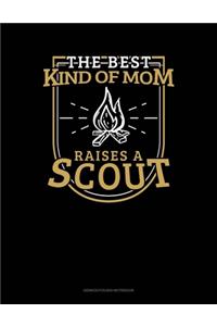 The Best Kind Of Mom Raises A Scout