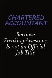 Chartered Accountant Because Freaking Awesome Is Not An Official Job Title
