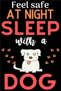 Feel safe at night with a Dog