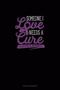 Someone I Love Needs A Cure