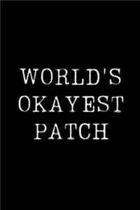 Worlds Okayest Patch
