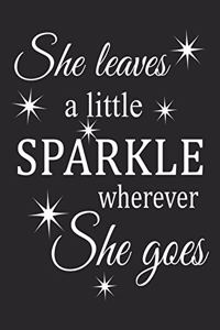 She Leaves A little Sparkle Wherever She Goes