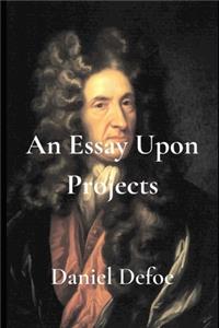 An Essay Upon Projects