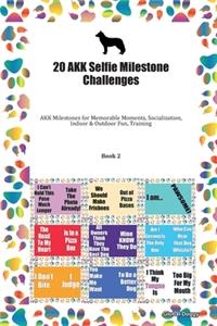 20 AKK Selfie Milestone Challenges