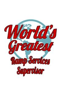 World's Greatest Ramp Services Supervisor