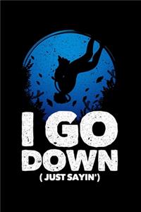 I Go Down (Just Sayin')