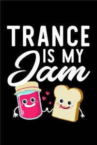 Trance Is My Jam