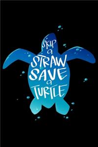 Skip a Straw Save a Turtle