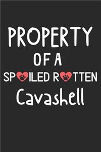 Property Of A Spoiled Rotten Cavashell