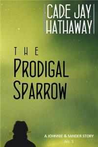 The Prodigal Sparrow
