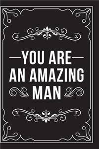 You Are an Amazing Man