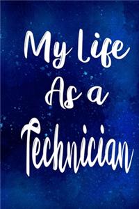 My Life as a Technician