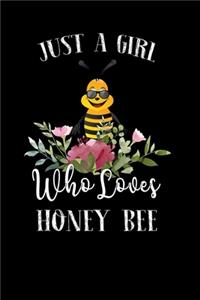 Just a Girl Who Loves Honey Bee