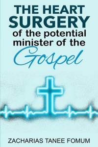 Heart Surgery of The Potential Minister of The Gospel