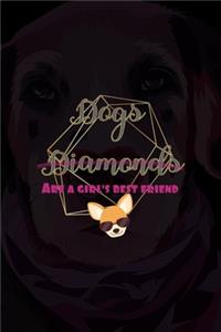 Dogs Diamonds Are A Girl's Best Friend