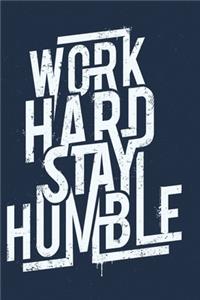 Notizbuch Work hard stay humble