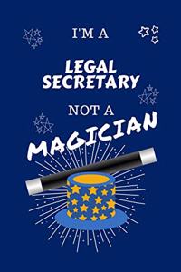 I'm A Legal Secretary Not A Magician