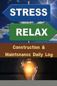 Construction & Maintenance Daily Log
