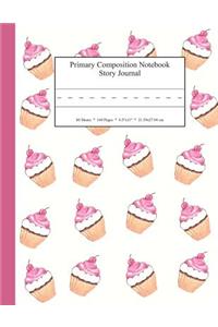 Primary Composition Notebook Story Journal: Educational Writing and Drawing Handwriting Activity Workbook