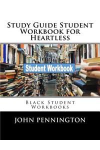 Study Guide Student Workbook for Heartless