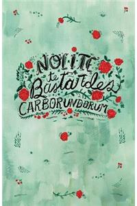 Nolite Te Bastardes Carborundorum Journal