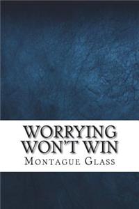 Worrying Won't Win