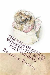 The Tale of Samuel Whiskers The Roly-Poly Pudding