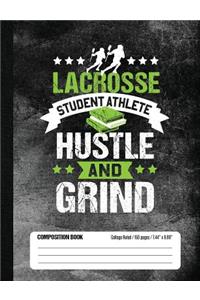 Lacrosse Student Athlete Hustle and Grind Composition Book, College Ruled, 150 pages (7.44 x 9.69)