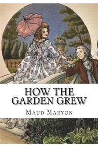 How the Garden Grew