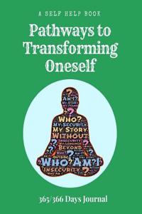 A Self Help Book - Pathways to Transforming Oneself