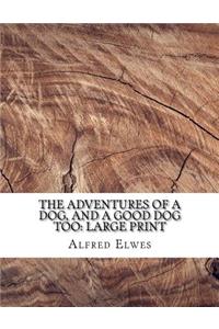 The Adventures of a Dog, and a Good Dog Too