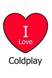 I Love Coldplay