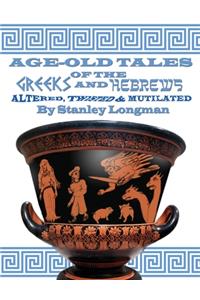 Age-Old Tales of the Greeks and Hebrews
