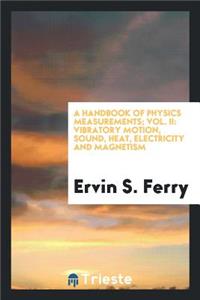 A Handbook of Physics Measurements