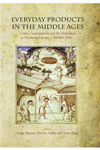 Everyday Products in the Middle Ages